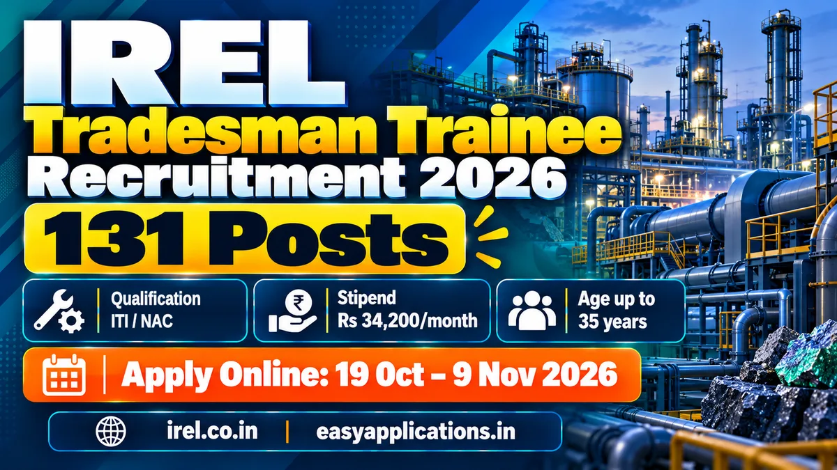 IREL Tradesman Trainee Recruitment 2026: 131 posts for ITI or NAC holders, age up to 35, stipend Rs 34,200 a month, apply online 19 October to 9 November 2026