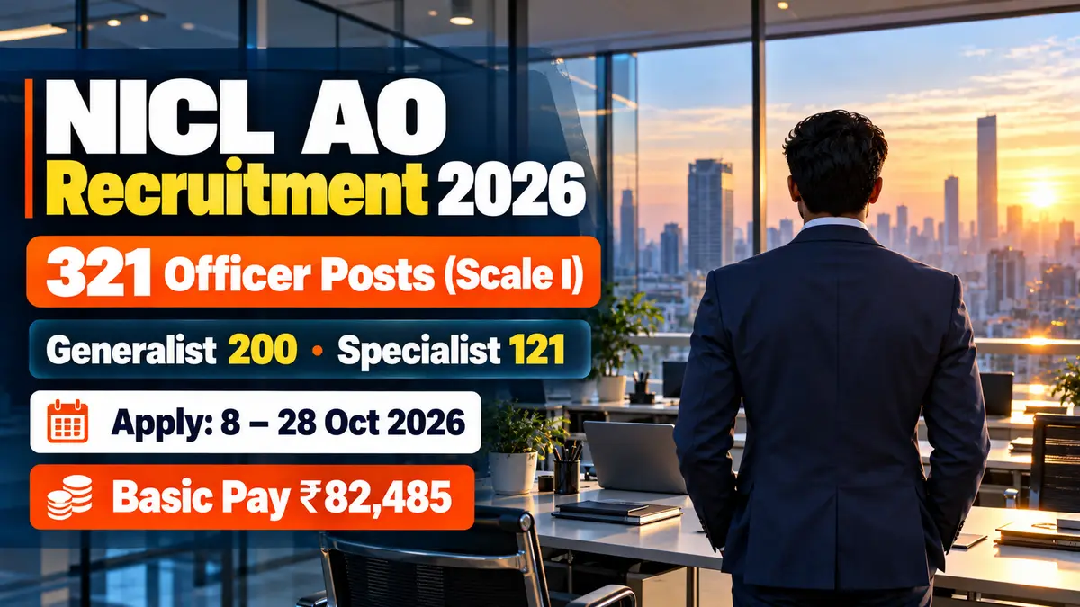 NICL AO Recruitment 2026: 321 Administrative Officer Scale I posts, Generalist 200 and Specialist 121, apply 8 to 28 October 2026, basic pay Rs 82,485