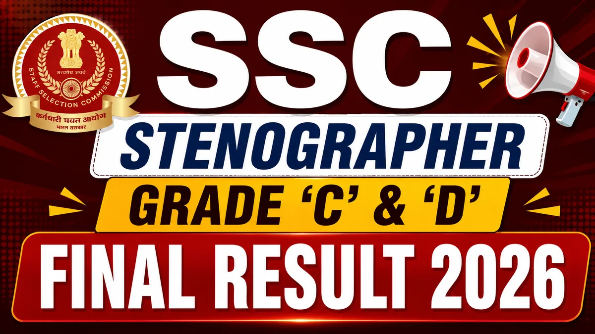 SSC Stenographer Grade C and D Final Result 2026 — Download PDF and cut off