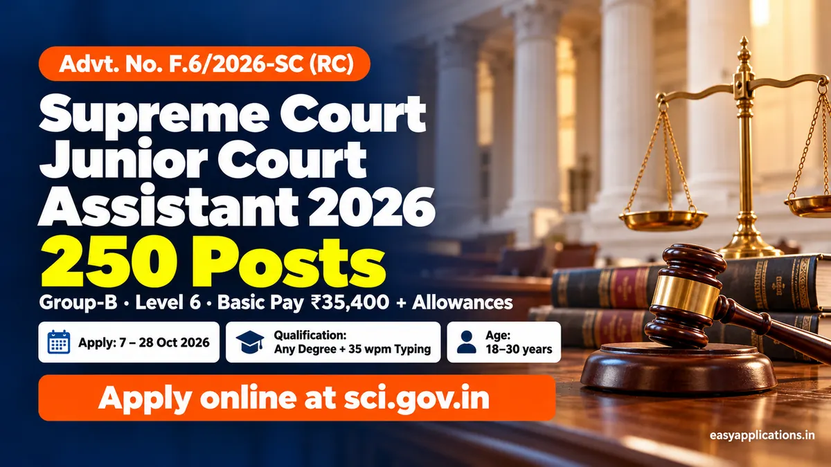 Supreme Court Junior Court Assistant Recruitment 2026, Advt. No. F.6/2026-SC (RC): 250 posts, Level 6, apply online 7 to 28 October 2026 at sci.gov.in