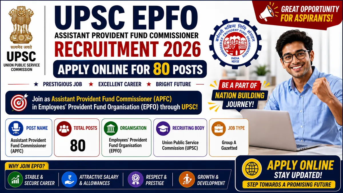 UPSC EPFO APFC Recruitment 2026 — Apply online for 80 Assistant Provident Fund Commissioner posts